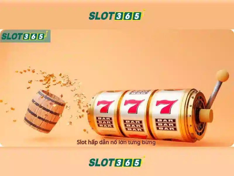 Các tính năng nổi bật của Slot365